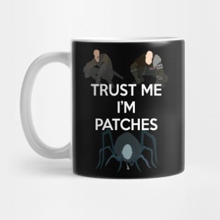 Trust Me, I'm Patches Mug